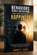 BEHAVIOR PEOPLE SUFFER FROM - TRUE HAPPINESS